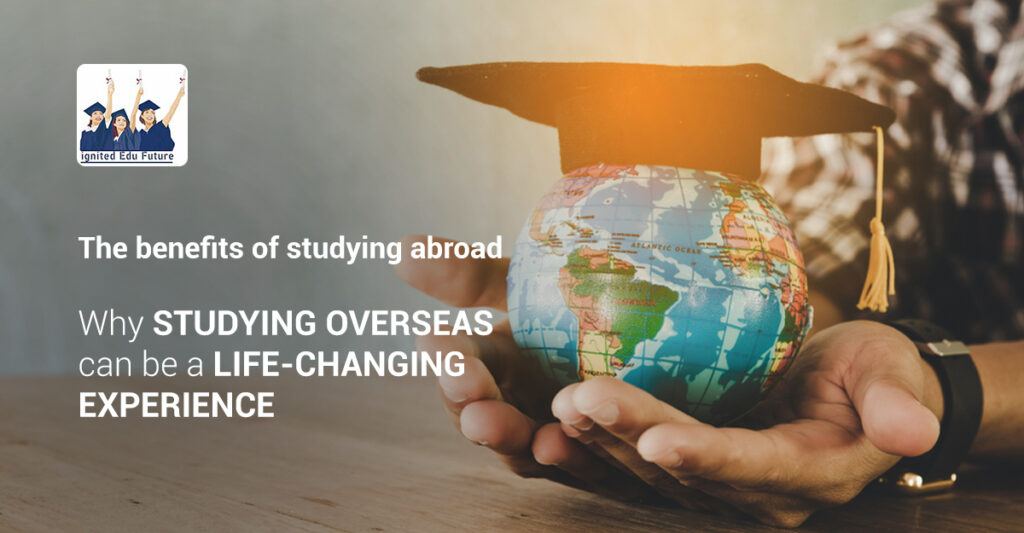 The benefits of studying abroad